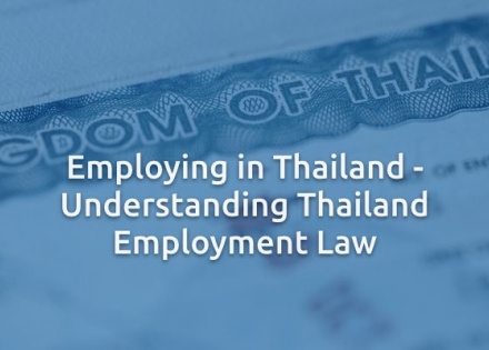 Employing in Thailand- Understanding Thailand Employment Law