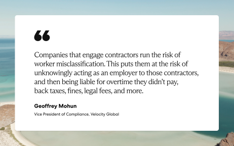 Geoffery Mohun, VP of Compliance Pebl, says companies that engage contractors risk misclassification and could be penalized